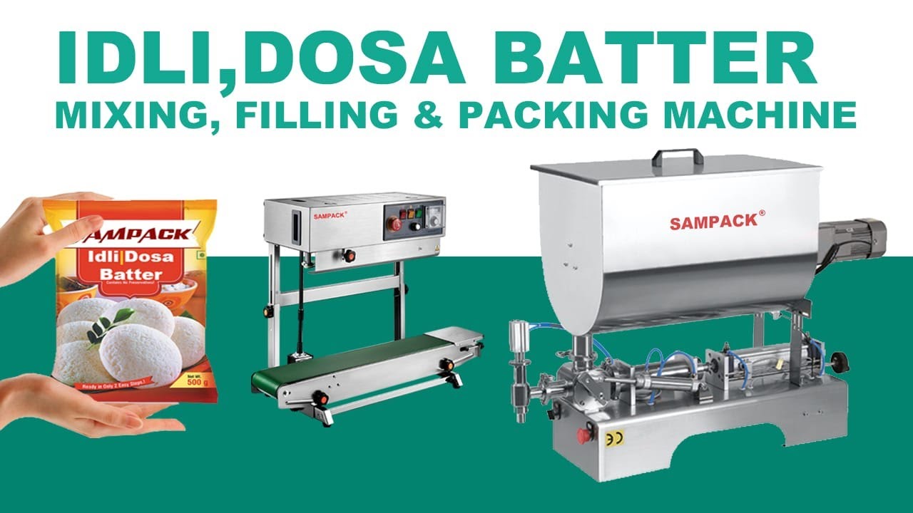 Idly Dosa Batter Mixing & Pouch filling machine  Idly Dosa Batter Pouch packaging Machine Coimbatore