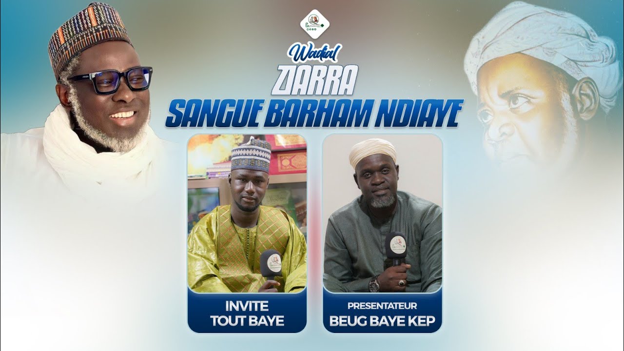 🛑 Émission Wadial Ziarra Sangue Barham Ndiaye _ Invité TOUT BAYE - PRÉSENTATEUR BEUG BAYE KEP ...