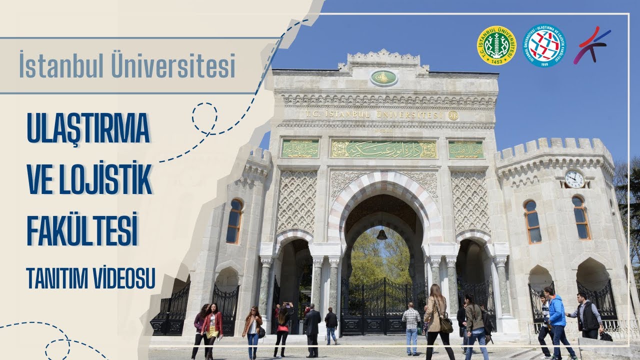 İstanbul Üniversitesi | Ulaştırma ve Lojistik Fakültesi Tanıtım Videosu