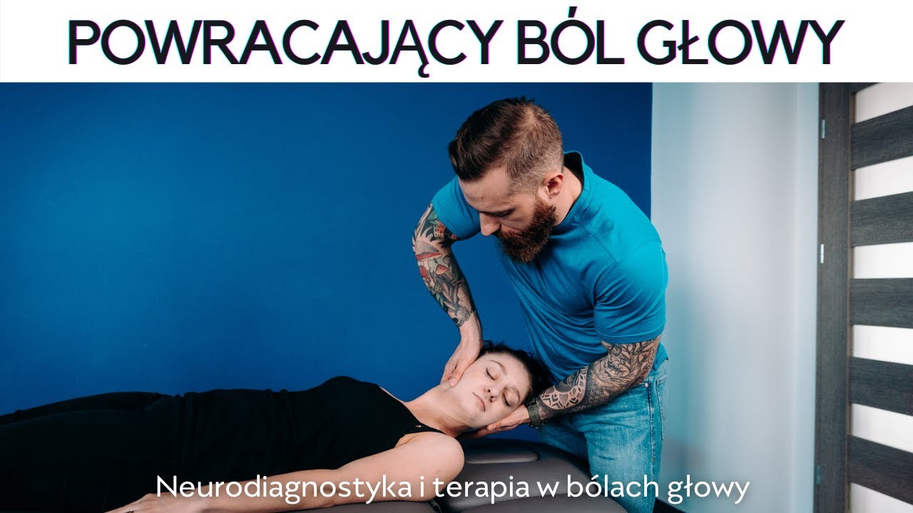 Częste, nawracające bóle głowy - Diagnostyka i terapia