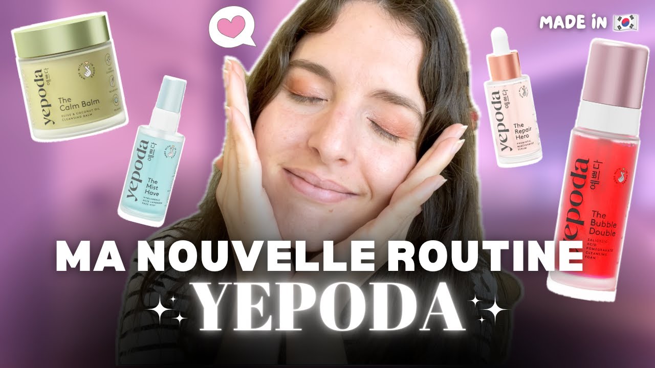 JE TESTE LES PRODUITS YEPODA l Ma nouvelle routine skincare coréenne