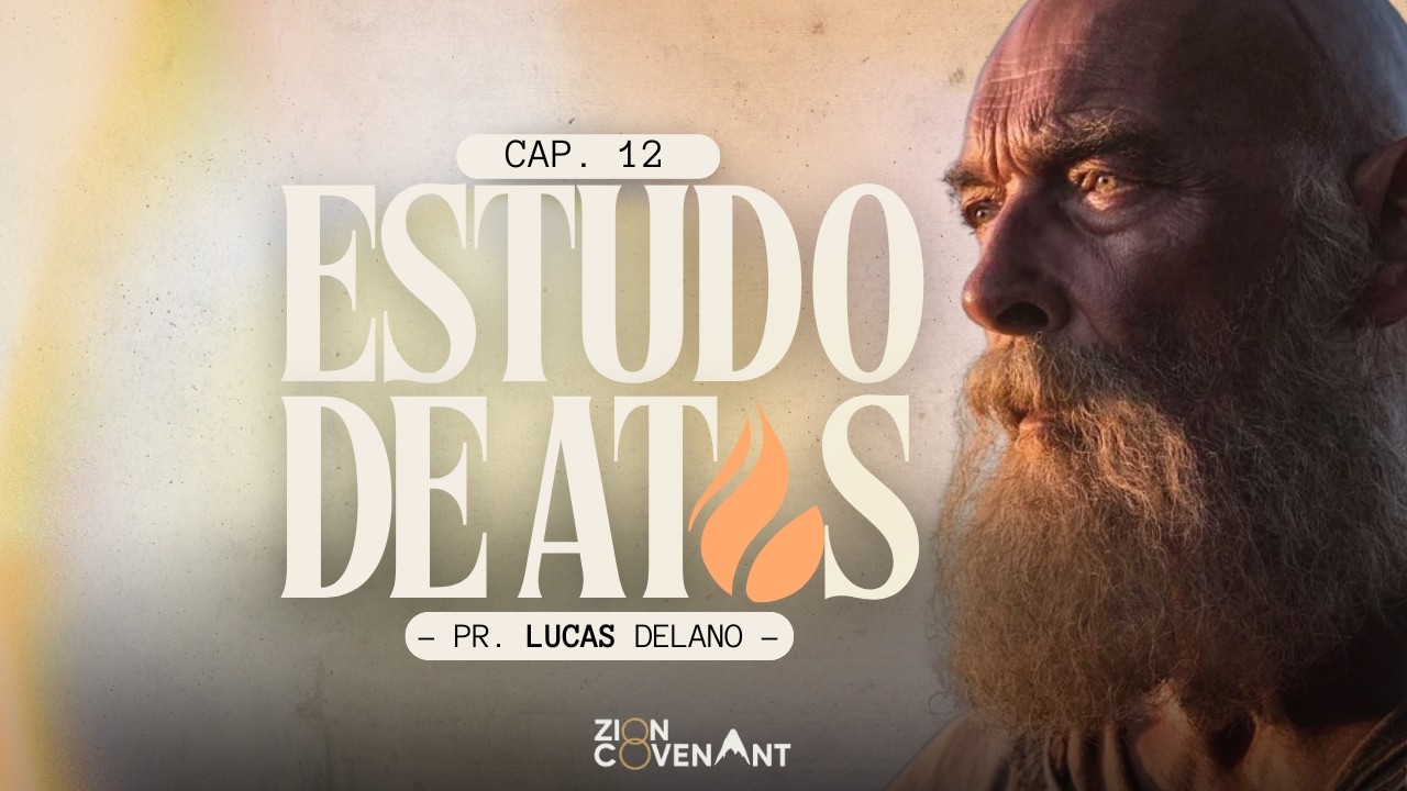 Estudo de Atos dos Apóstolos #7 | Pr. Lucas Delano