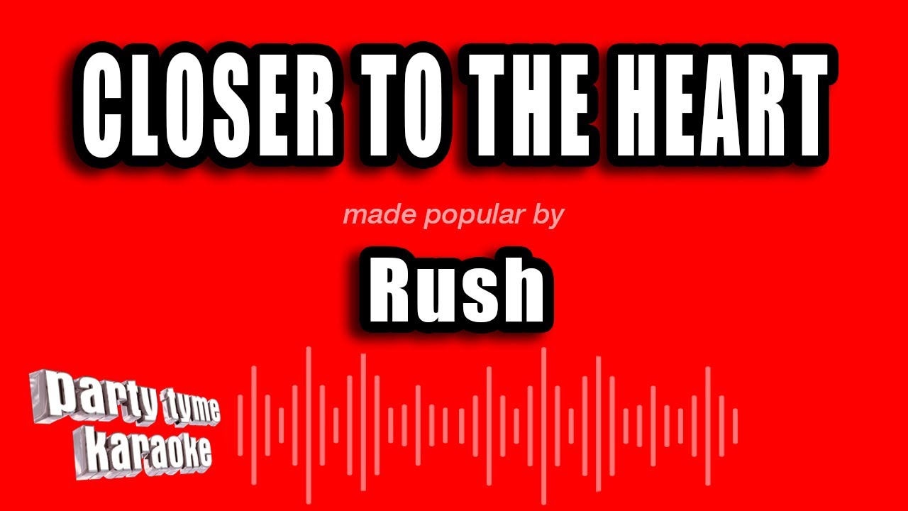 Rush - Closer To The Heart (Karaoke Version)