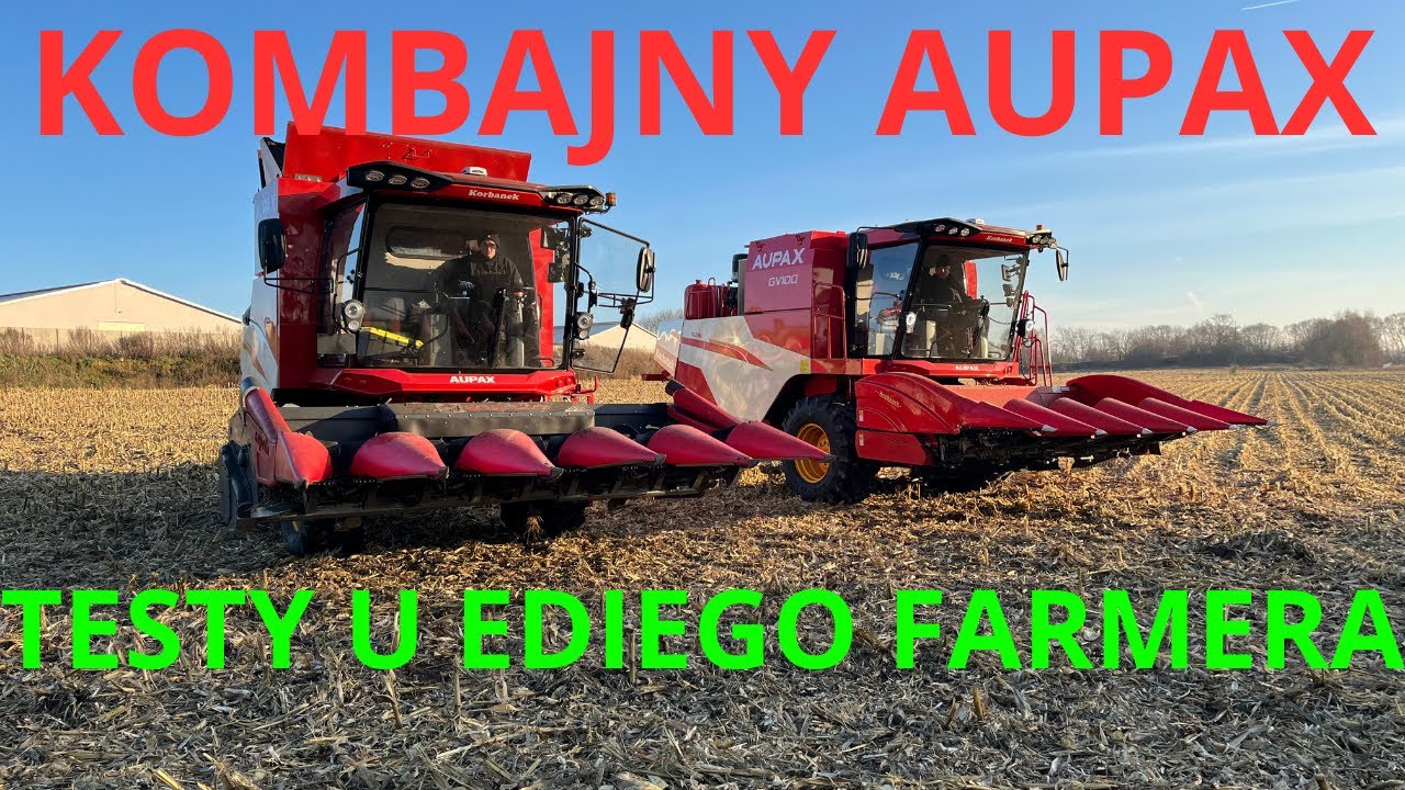 KOMBAJNY AUPAX NA TESTACH U EDIEGO FARMERA