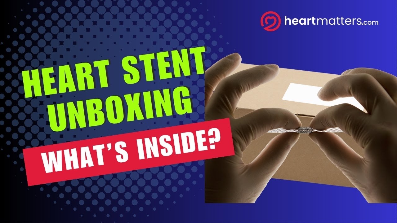 Unboxing a Heart Stent: A Closer Look at What Goes Into Your Procedure