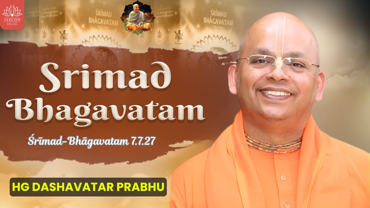 Material Life Is Just a Dream ||  HG Dashavatar Prabhu || Śrīmad-Bhāgavatam 7.7.27
