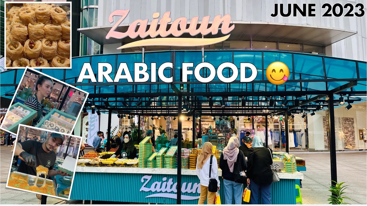 Zaitoun | Arabic Food | Desserts and Sweets | Bukit Bintang | Food Stalls | Yummy | |Food | Malaysia