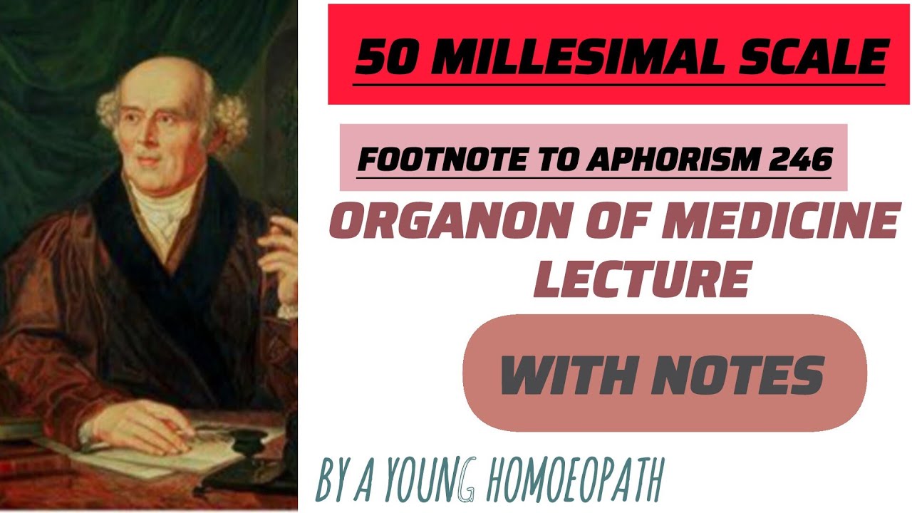50 MILLESIMAL SCALE IN HOMOEOPATHY - by a young homoeopath