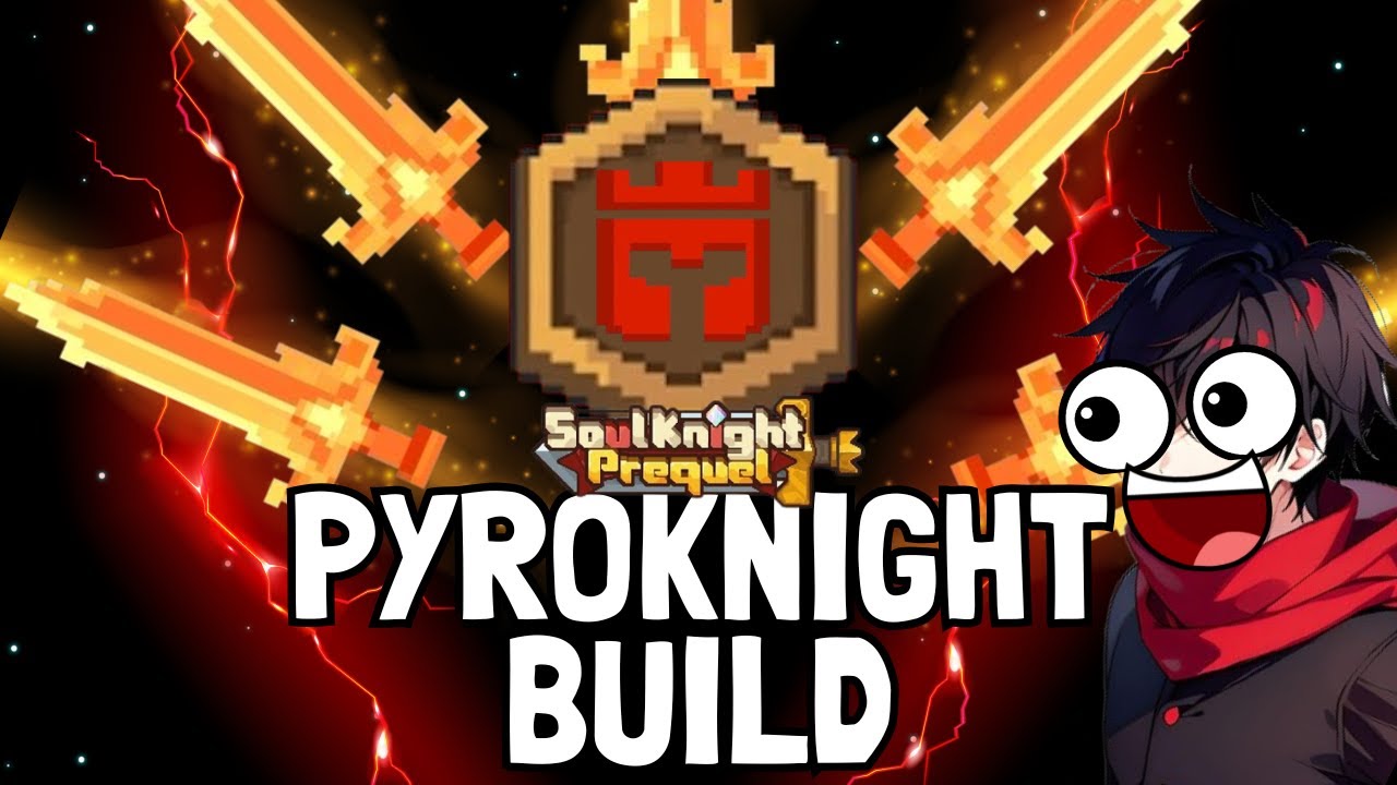 New OP Pyro Knight Flame Sword Build | Soul Knight Prequel Guide