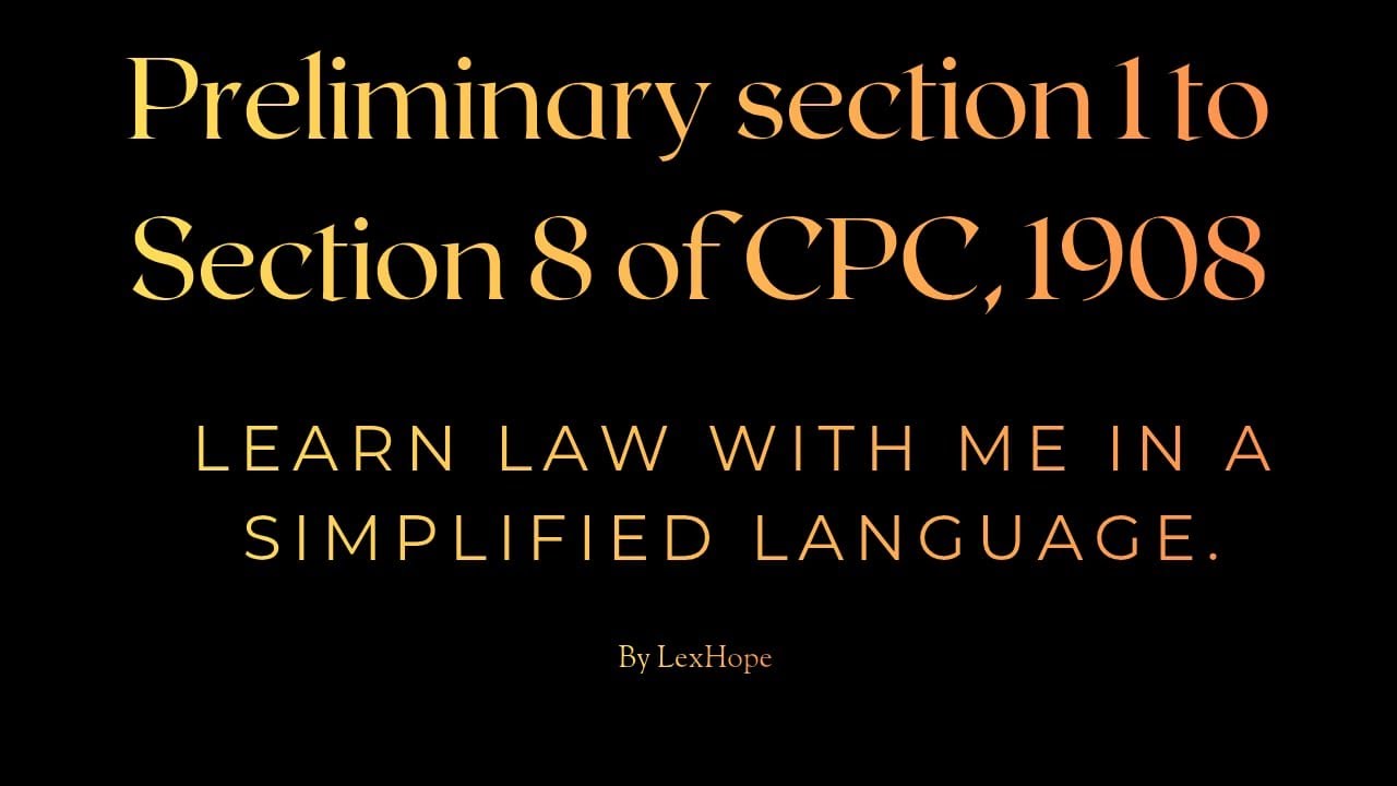 Preliminary Section 1 to 8 of CPC