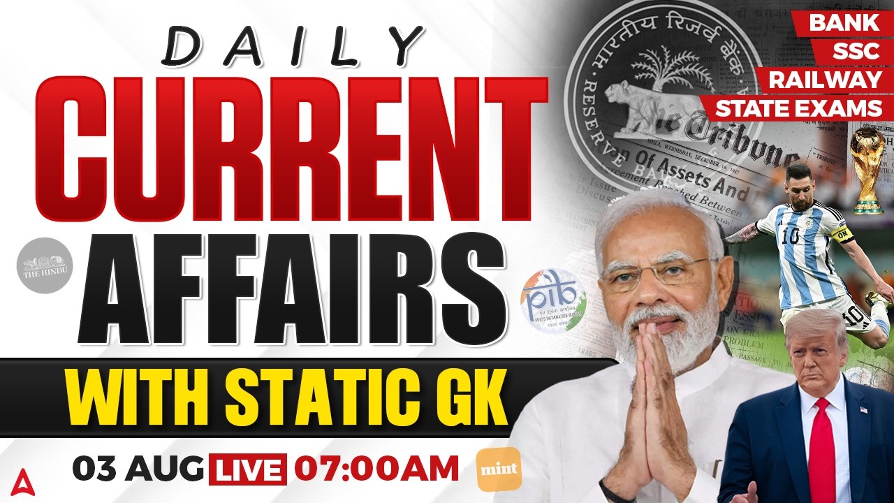 Daily Current Affairs 3 AUGUST 2026 | National & International News MCQ | Bank, SSC, Railway