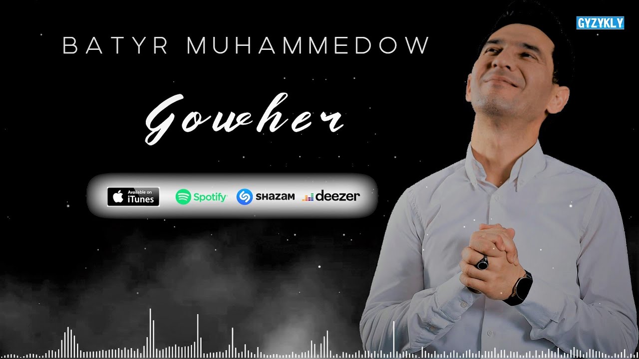 Batyr Muhammedow - Gowher