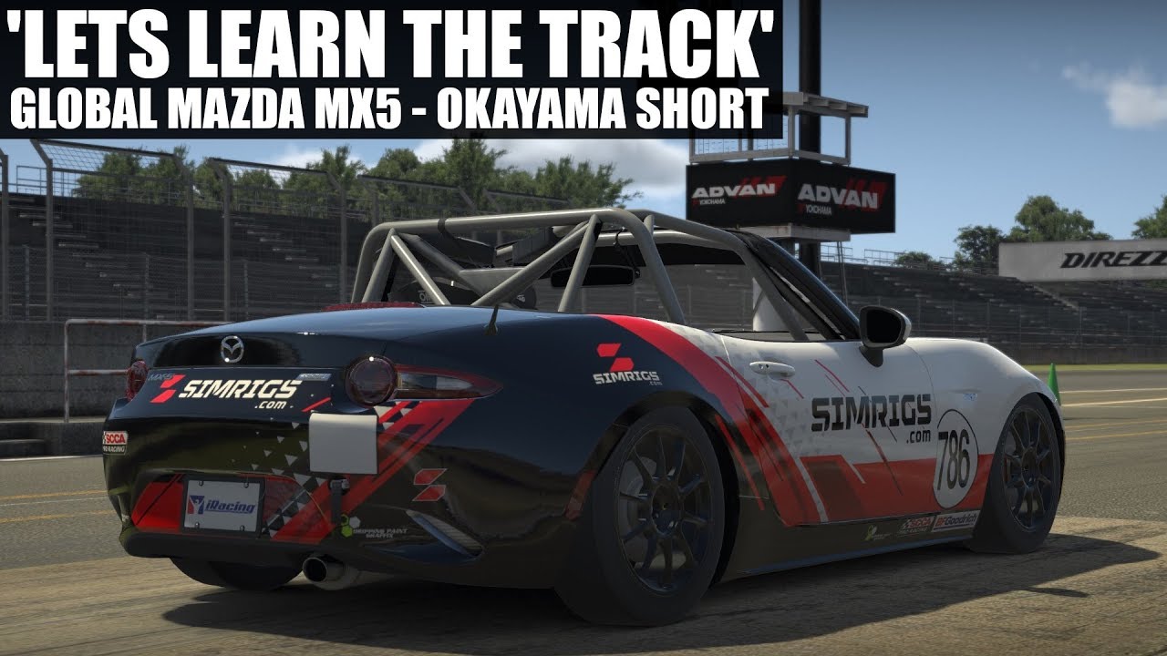 iRacing | 'Lets learn the track' | Global Mazda MX5 | Okayama Short