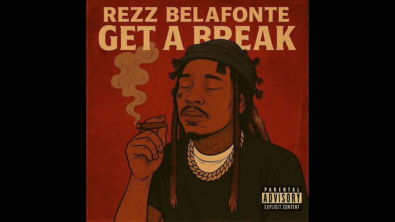 Rezz Belafonte - Get A Break(Prod. By - Mali)