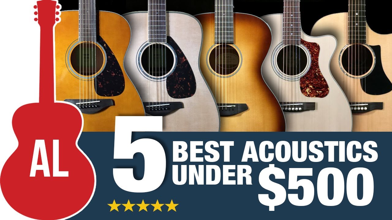 5 Best Acoustic Guitars Under $500!