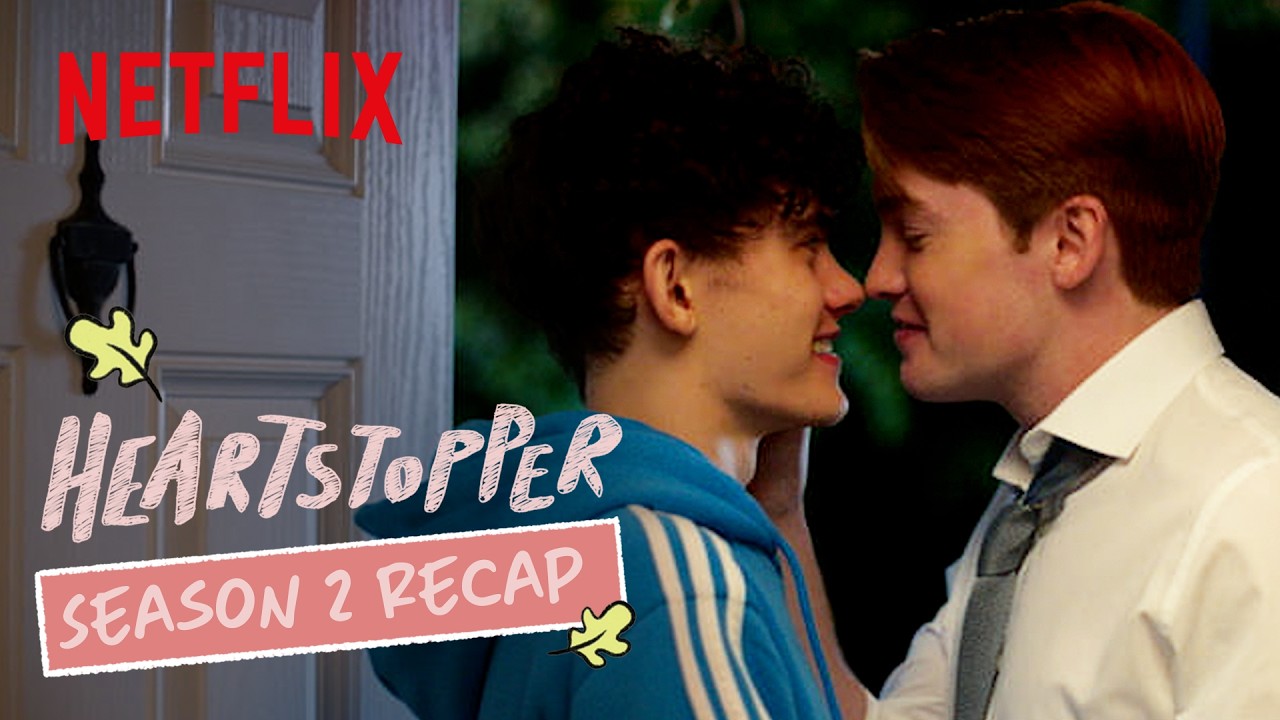 Heartstopper Season 2 Recap | Netflix