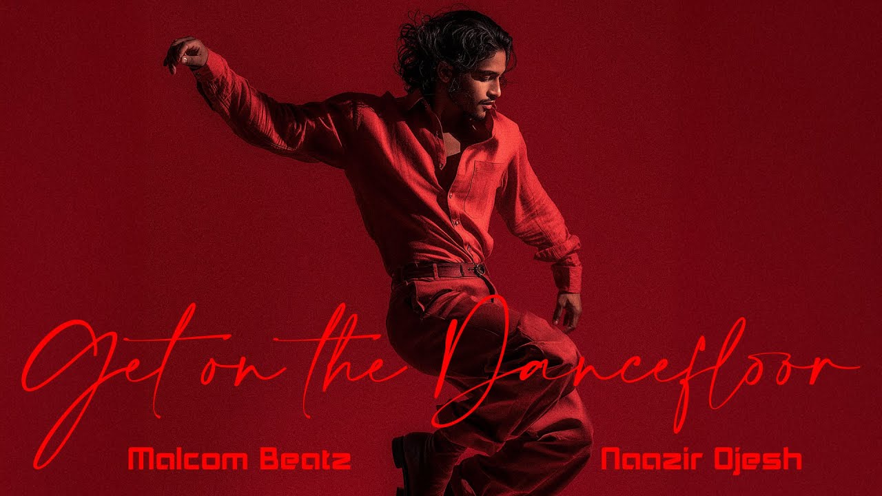 MALCOM BEATZ x Naazir Ojesh - Get On The Dancefloor (Audio Official)
