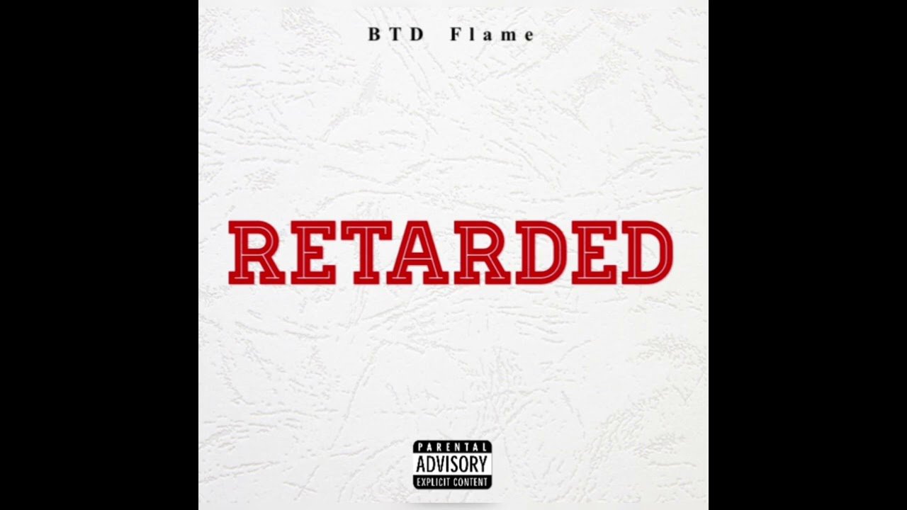 Flame - Retarded (Official Audio)