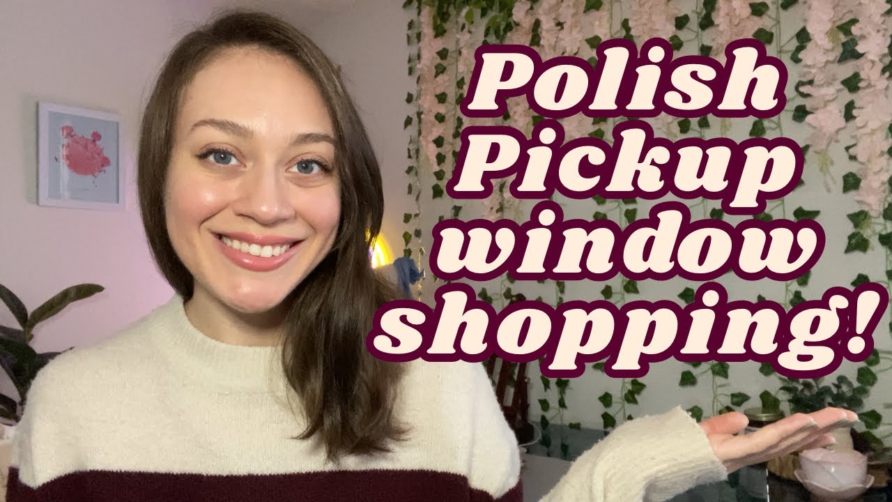 First Skip of 2026?! 👀 Polish Pickup Window Shopping! 🛒 February: Cute, But Deadly
