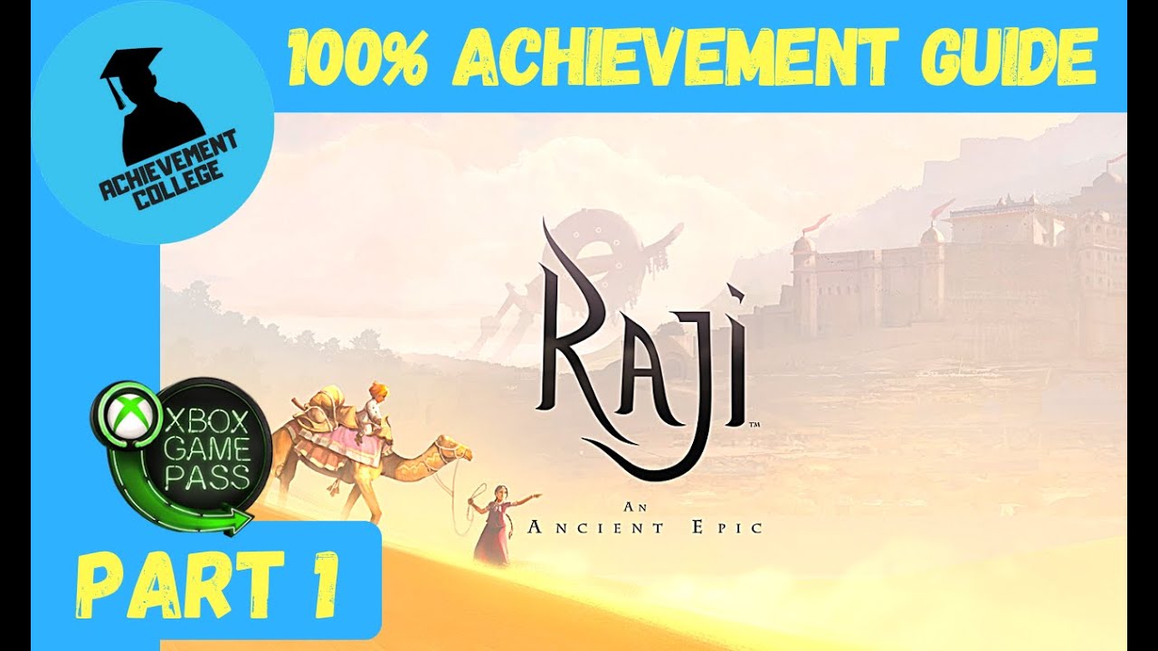 Raji An Ancient Epic 100% Achievement Guide Part 1