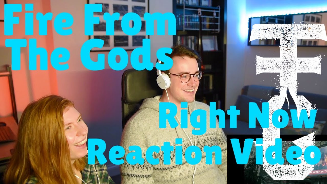 Fire From the Gods - Right Now  |  Nick and Els React