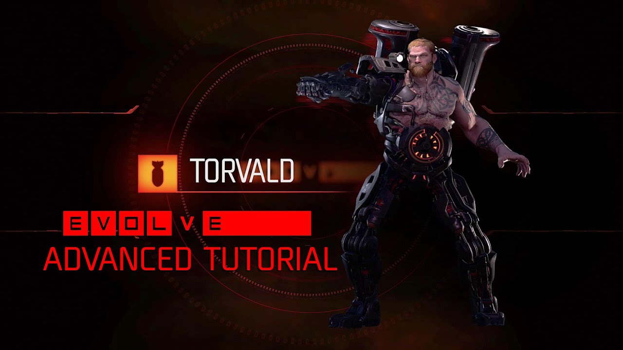 Evolve Torvald Tutorial + Advanced