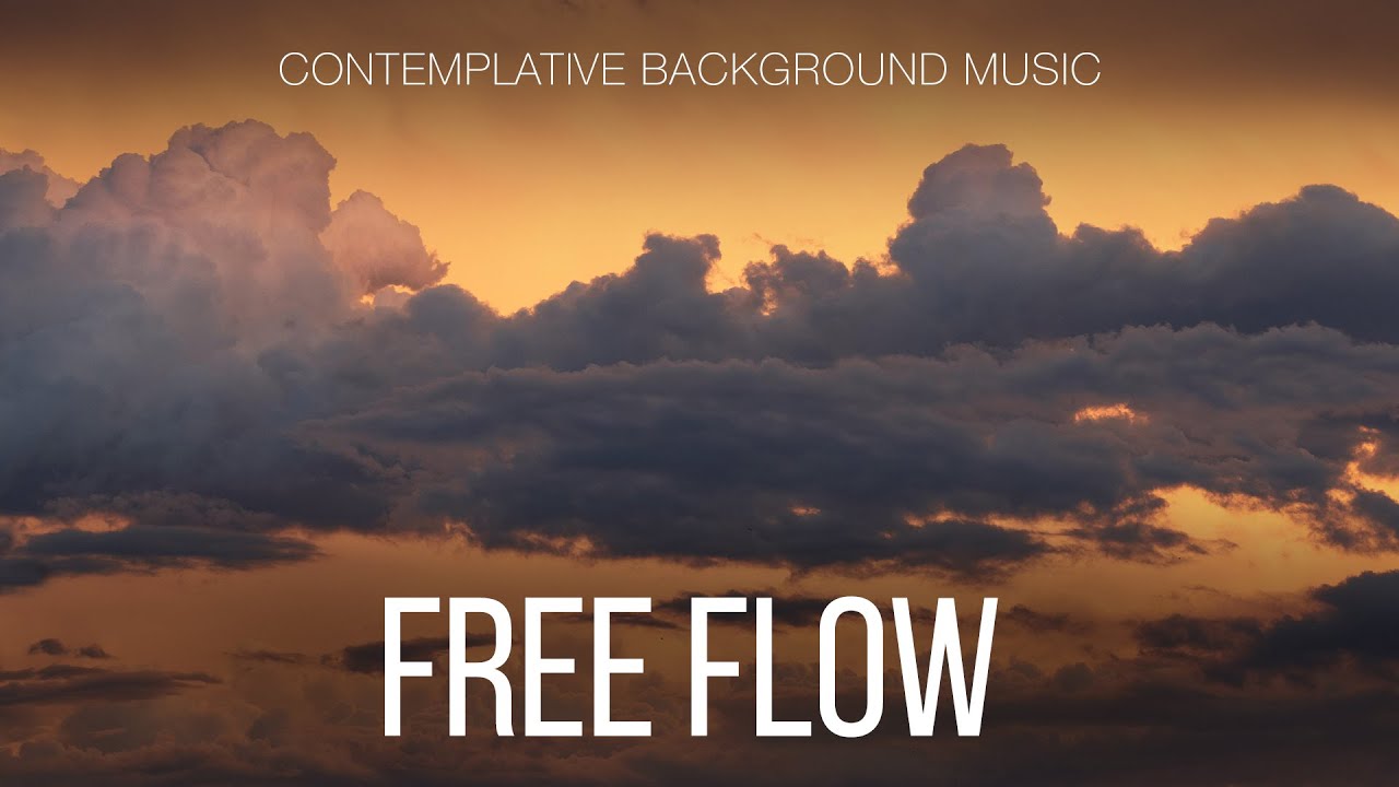 Free Music / Contemplative Electronic Background Music For Videos / Free Flow