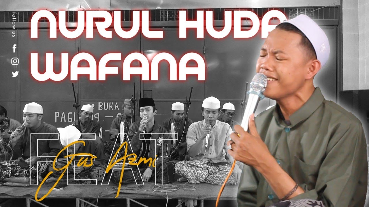 NURUL HUDA WAFANA ( BANJARI MURNI ) - SUKAROL MUNSYID NDUWE GAWE