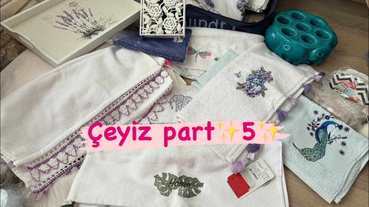Çeyiz videosu part 5 🥳✨