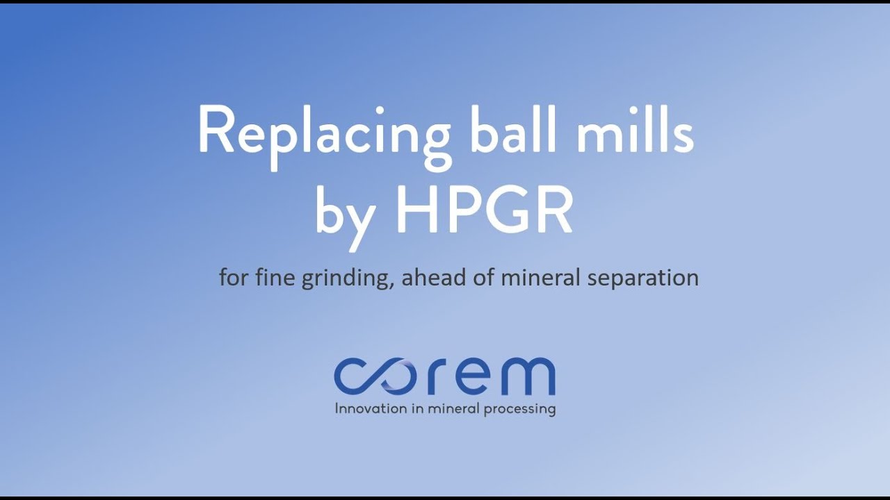Replacing ball mills by HPGR for fine grinding, ahead of mineral separation