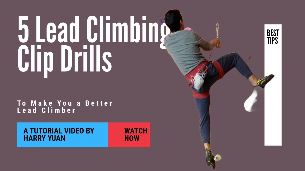 Improve Your Lead Climbing Skills With 5 Clip Drills