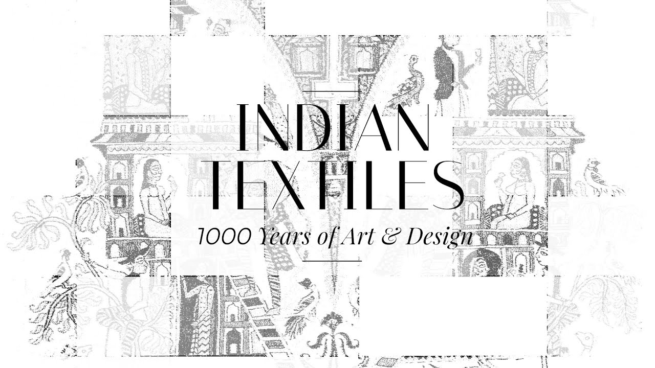INDIAN TEXTILES: 1000 Years of Art and Design