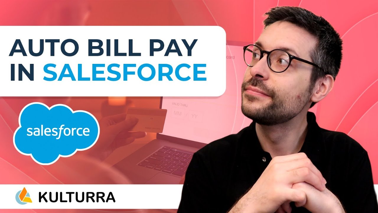Auto Bill Pay in Salesforce: How To Put Invoices On Autopilot (With Kulturra)
