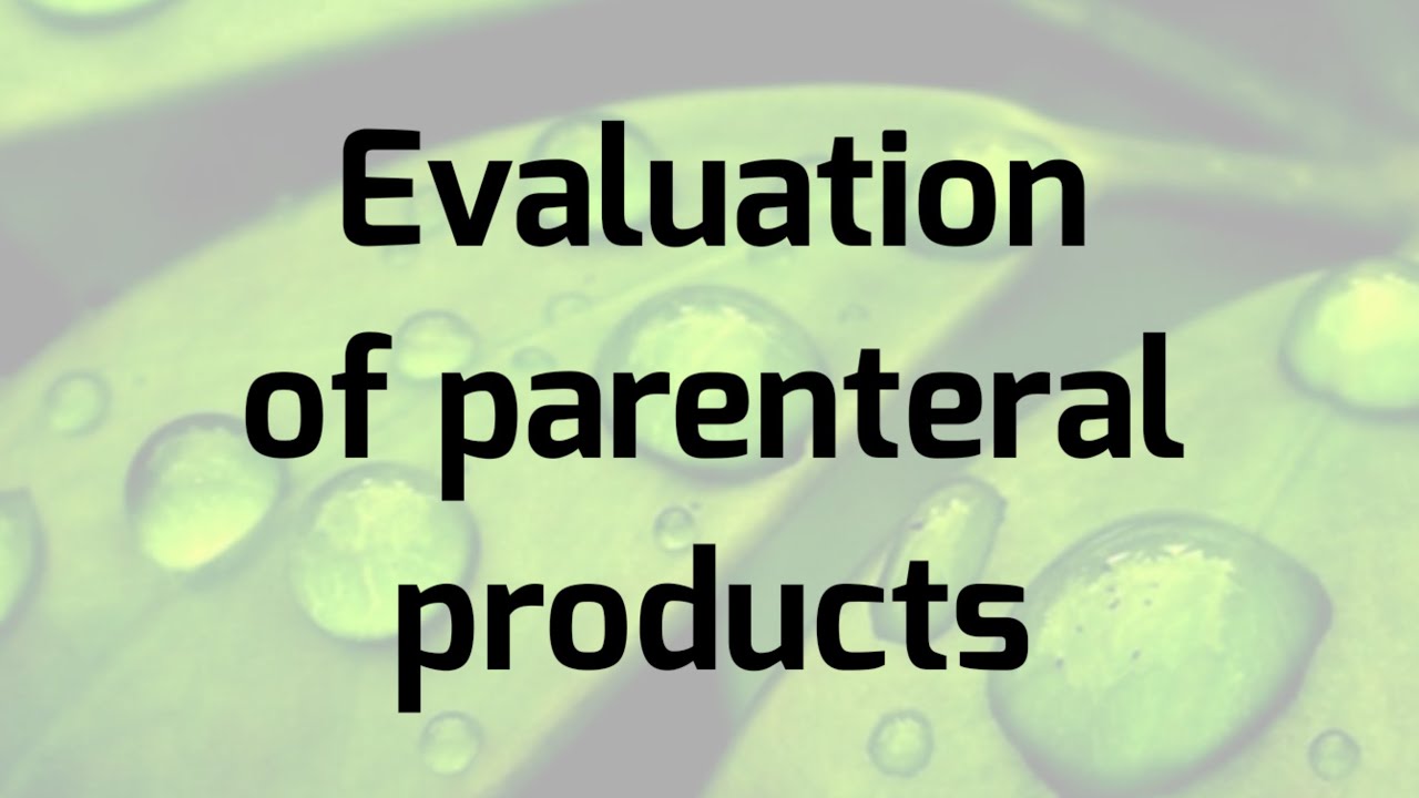 evaluation of parenteral products