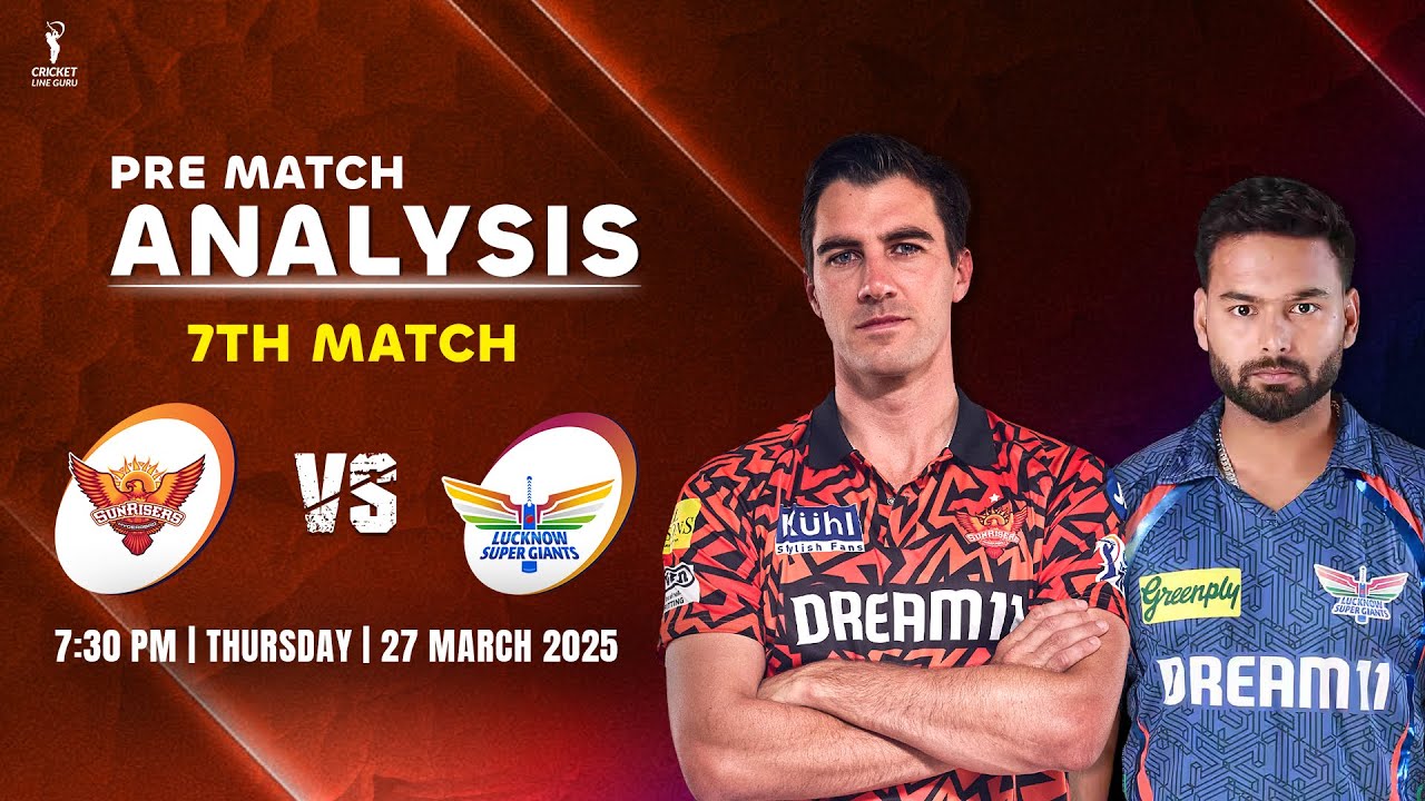 TATA IPL 2025: SRH vs LSG 7th Match PREDICTION | SRH vs LSG Dream11 Team | Hyderabad vs Lucknow