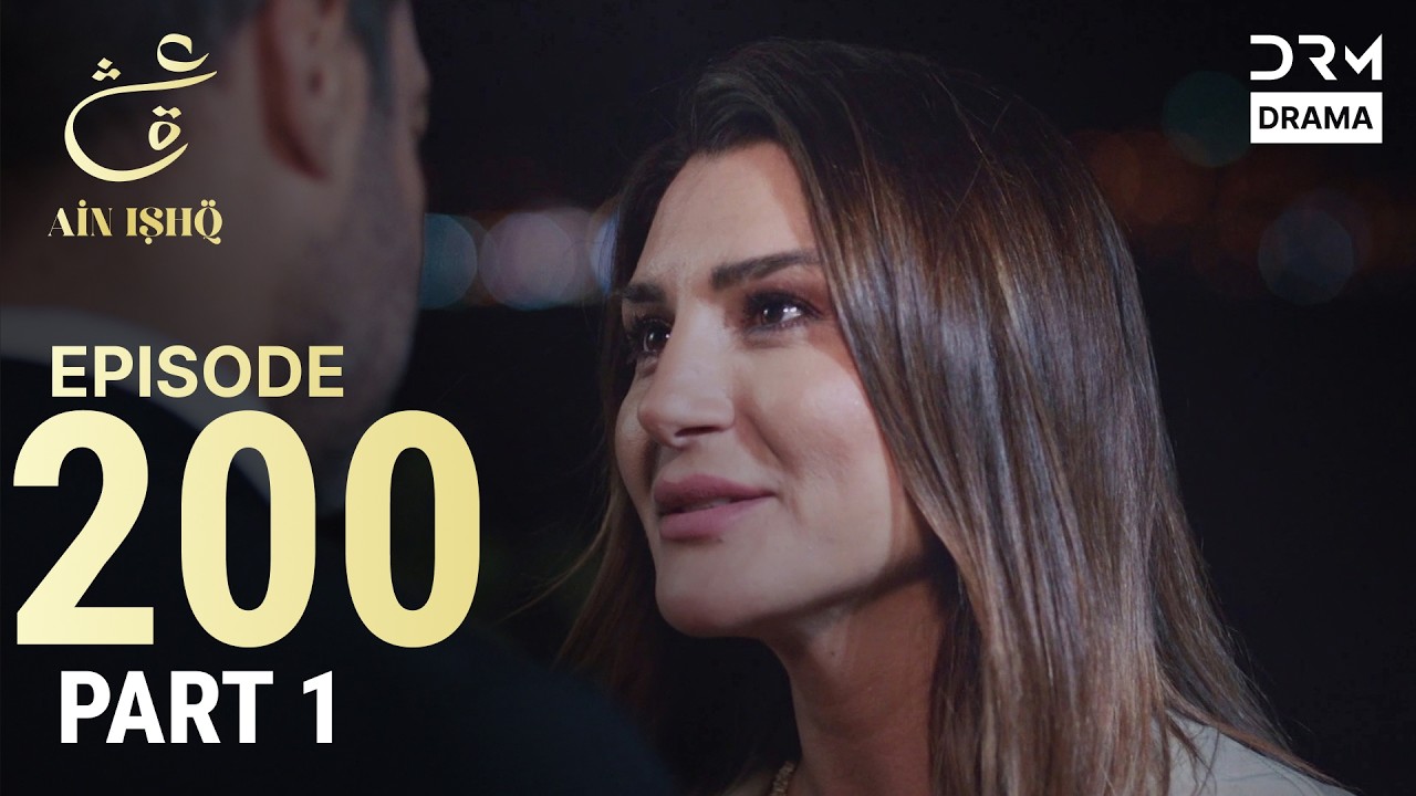Turkish Drama in Urdu | Ain Ishq | Episode 200 - Part 1 | One Love | UD1O