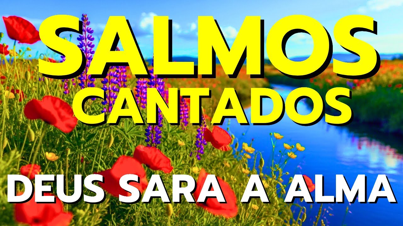 🎵1 Hora de Salmos Cantados Para Curar a Tristeza da ALMA | Bíblia em Louvor