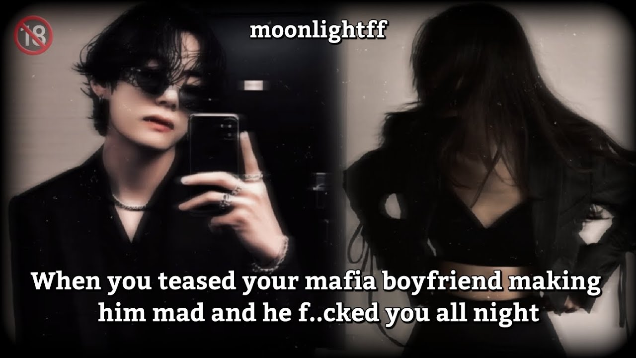 💜When you teased your mafia boyfriend and he got mad at you💜 KTH oneshot #btsff