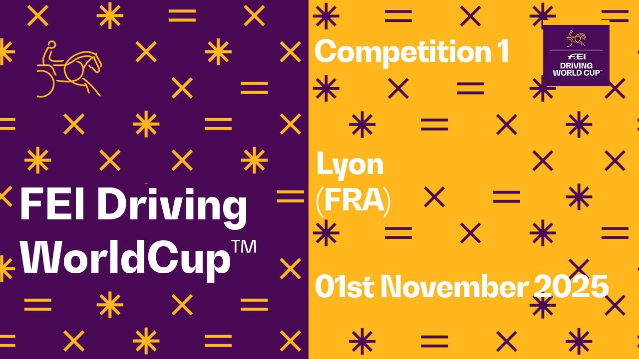 RE-LIVE | Competition 1 - FEI Driving World Cup&trade; 2025/2026 Lyon