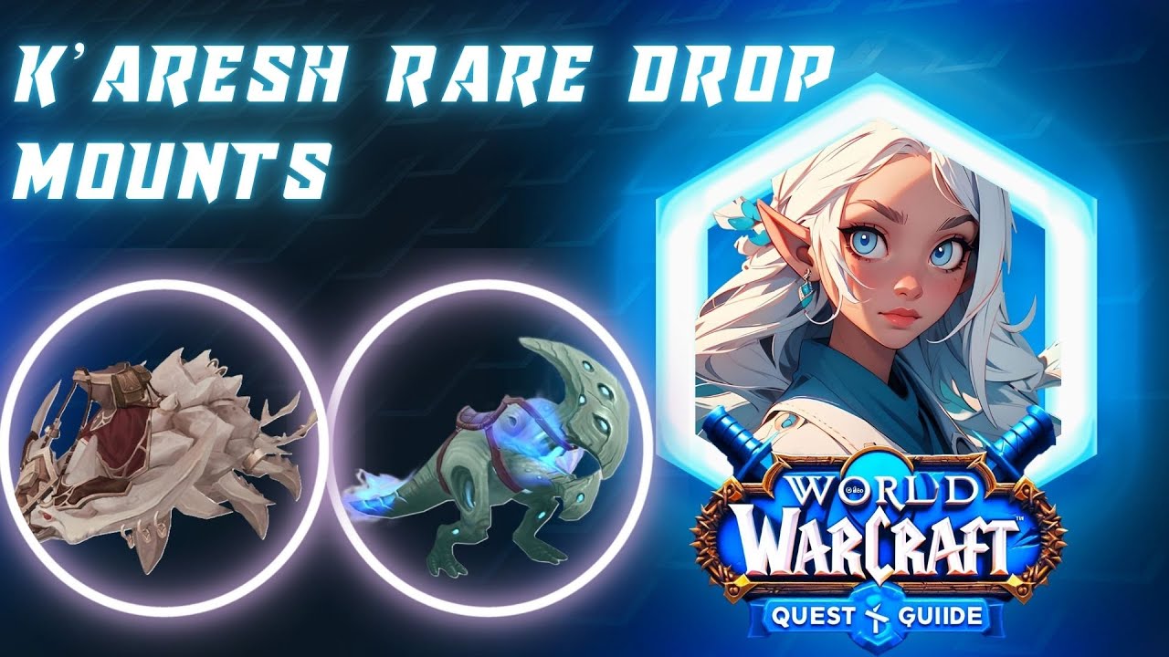K&rsquo;aresh Rare Drop Mounts Guide | How to Get 2 Mounts from Rares in Patch 11.2