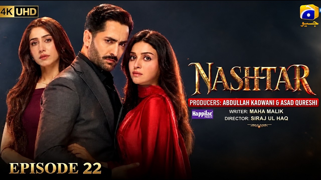 Nashtar episode 22 [Eng Sub] Digitally Presented by Happilac Paints | HAR PAL GEO |Geo drama Review 
