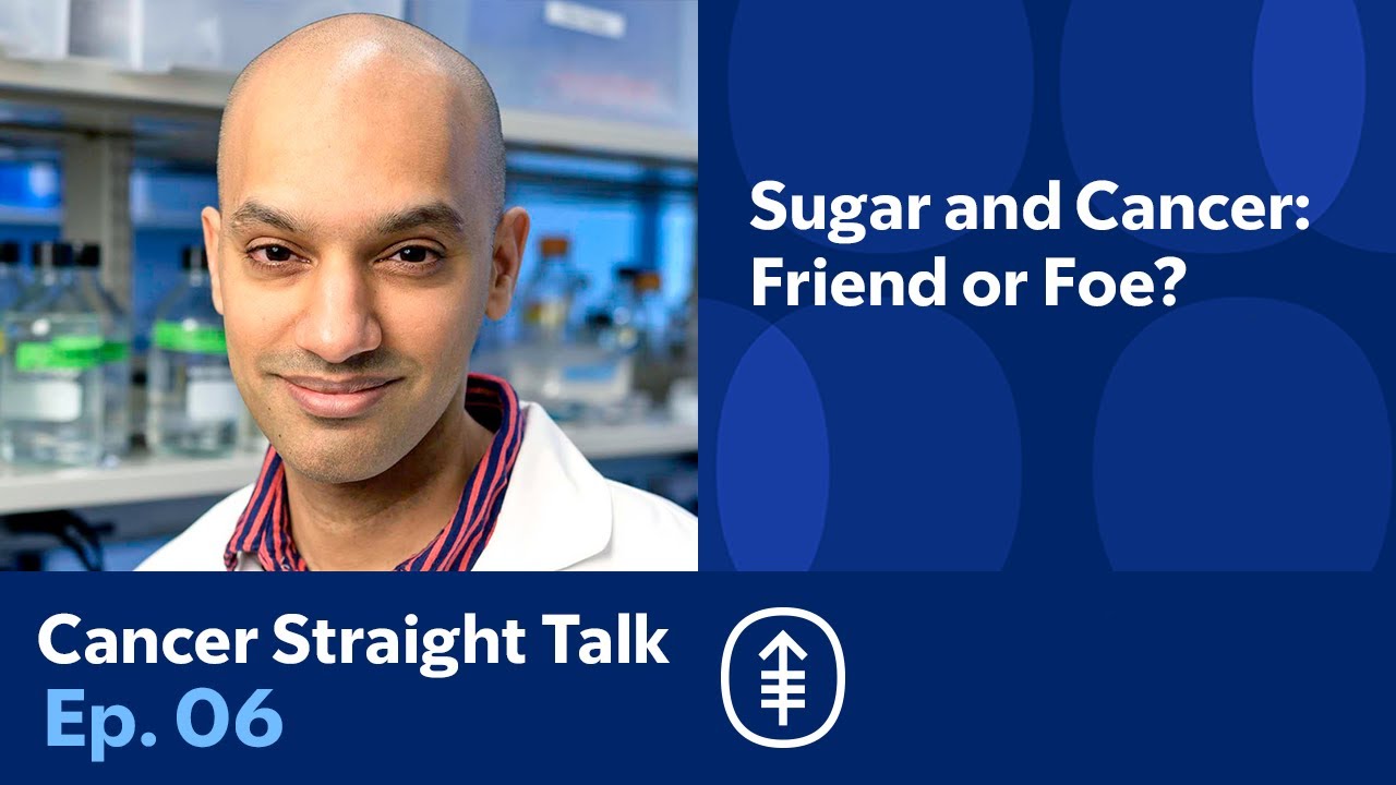 Sugar and Cancer: Friend or Foe? | Cancer Straight Talk Podcast