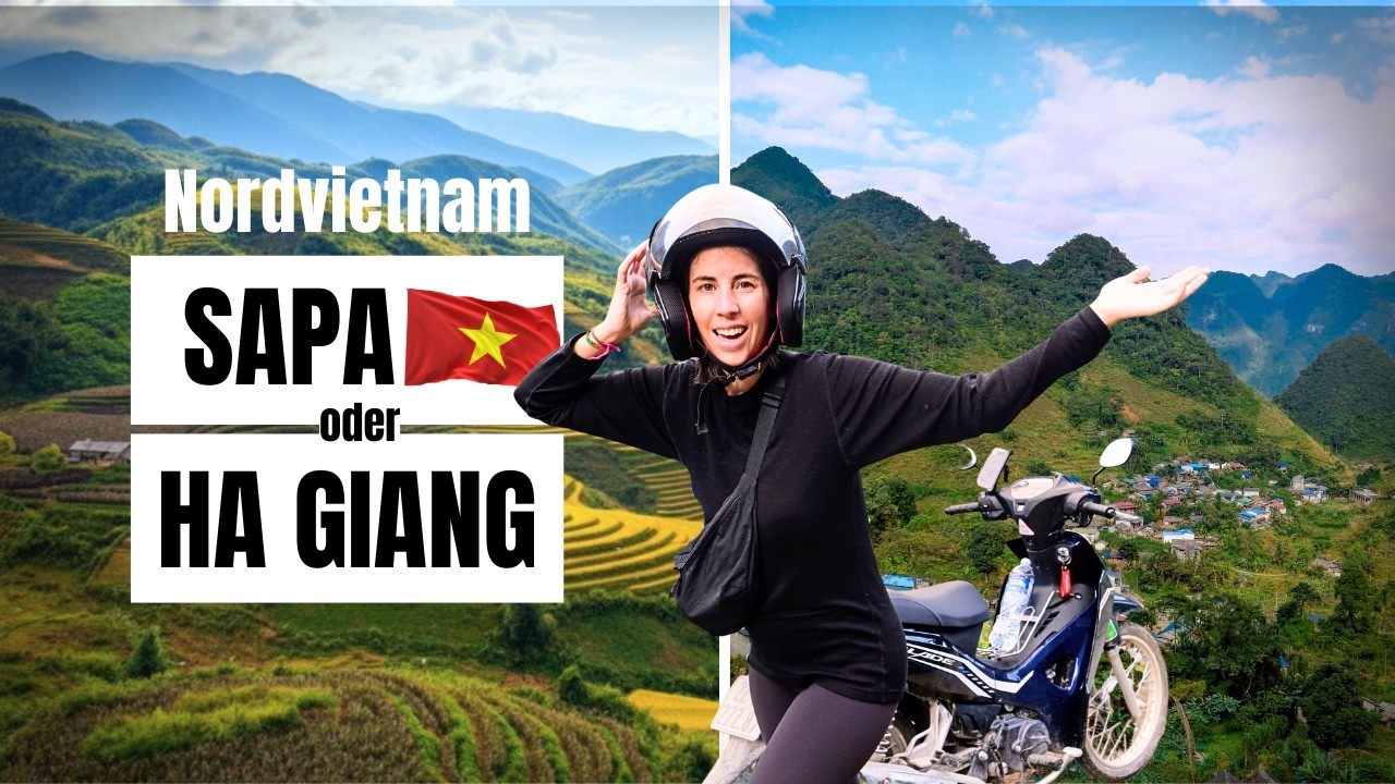 Sapa oder Ha Giang?  🇻🇳 Backpacker Guide & ehrlicher Vergleich Nordvietnam