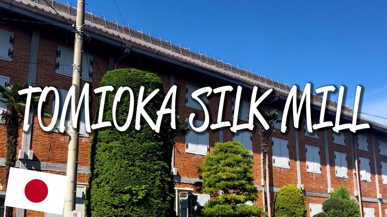 Tomioka Silk Mill - UNESCO World Heritage Site