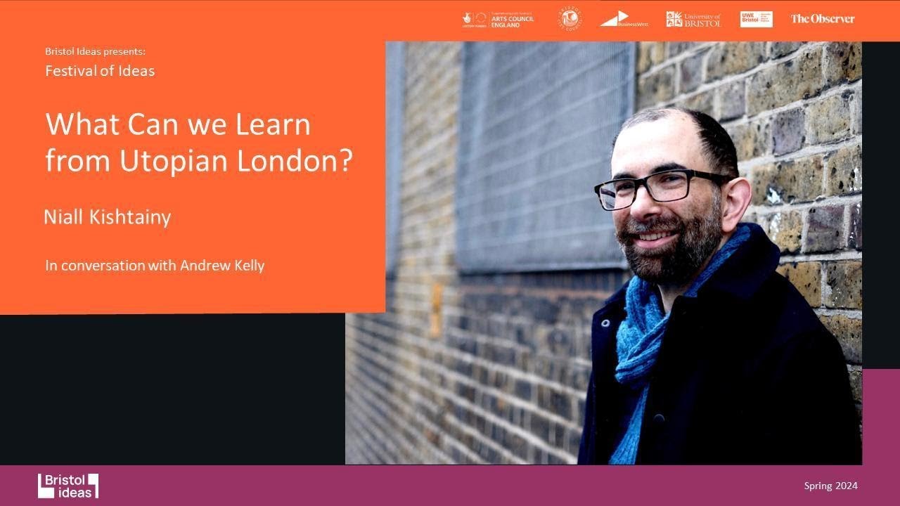 Niall Kishtainy: What Can we Learn from Utopian London?