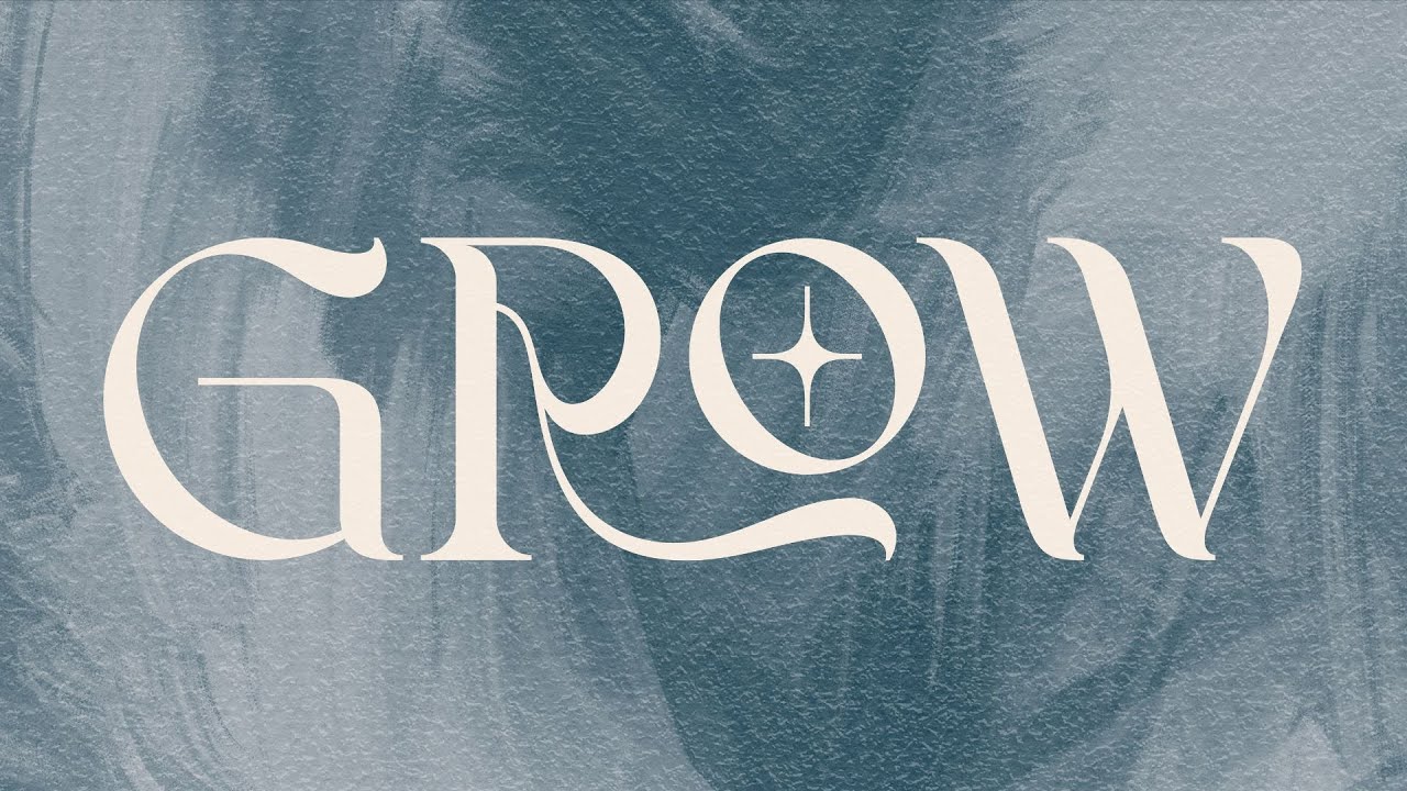 Grow | Week 6 | Pastor Shawn & Becki Craig