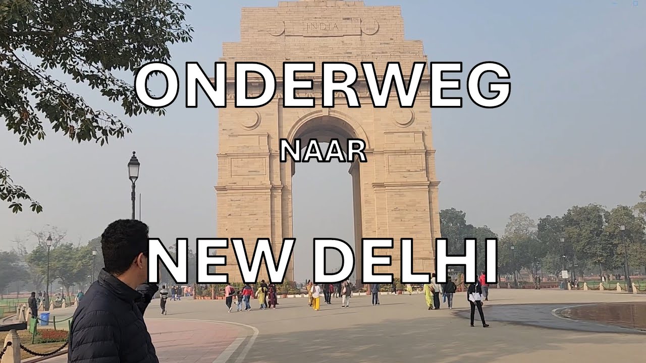 Onderweg 16 naar  New Delhi