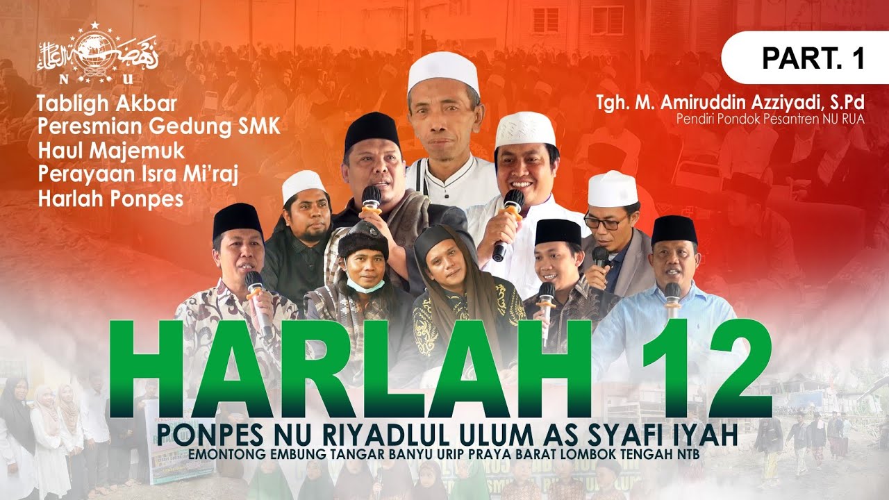 Part. 1 🔴 HARLAH KE 12 PONPES NU RUA ‼️ Embung Tangar Banyu Urip Praya Barat Lombok Tengah NTB.