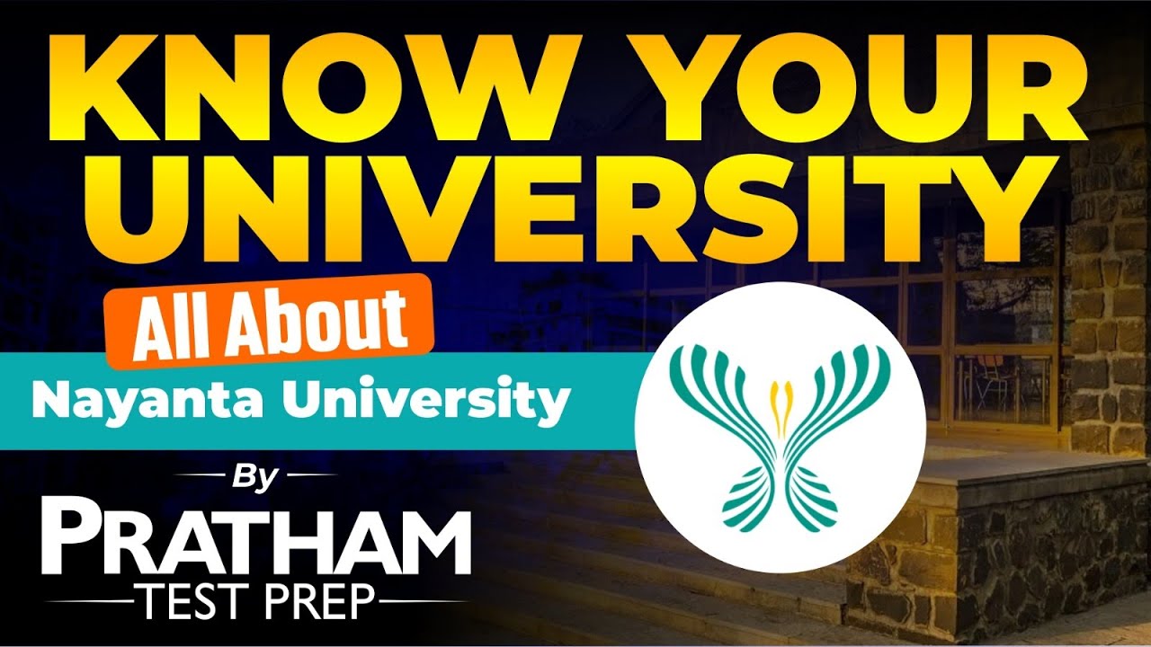 Know Your University | All About Nayanta University | Courses, Campus & Admissions