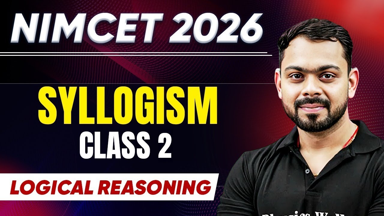NIMCET 2026 Syllogism | Class 2 | Logical Reasoning | NIMCET 2026 | PW NIMCET #pwnimcet #nimcet
